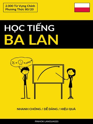 cover image of Học Tiếng Ba Lan--Nhanh Chóng / Dễ Dàng / Hiệu Quả